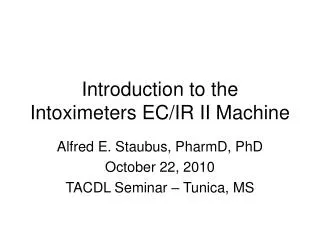 Introduction to the Intoximeters EC/IR II Machine
