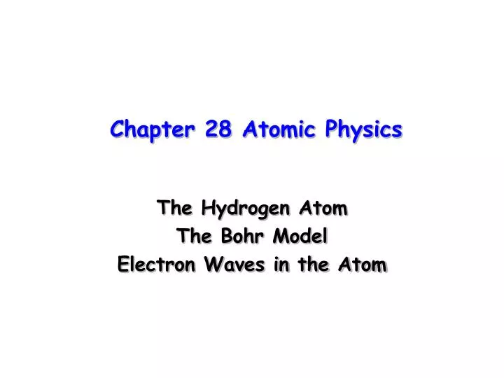 chapter 28 atomic physics