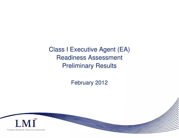 class i executive agent ea readiness assessment preliminary results