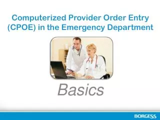 Computerized Provider Order Entry (CPOE) in the Emergency Department