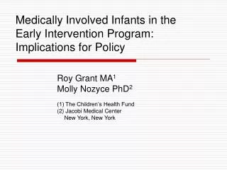 Medically Involved Infants in the Early Intervention Program: Implications for Policy