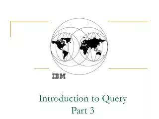 Introduction to Query Part 3