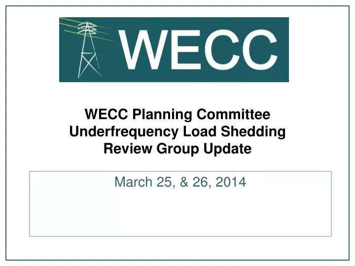 wecc planning committee underfrequency load shedding review group update