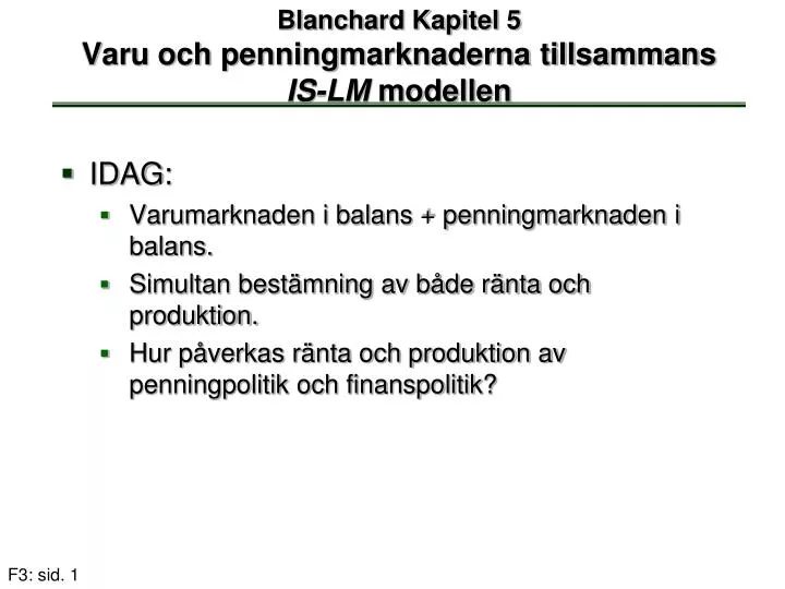 blanchard kapitel 5 varu och penningmarknaderna tillsammans is lm modellen