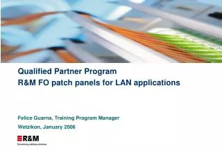 Qualified Partner Program R&amp;M FO patch panels for LAN applications