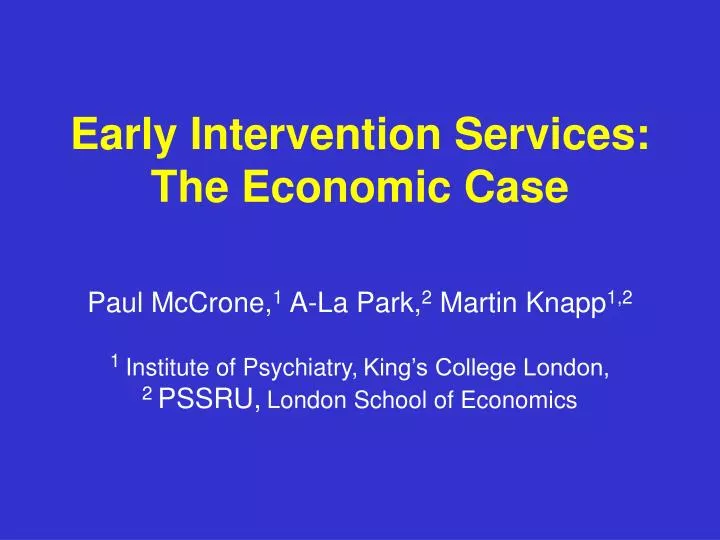 early intervention services the economic case