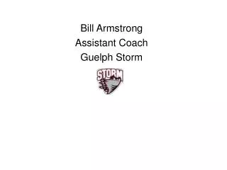 Bill Armstrong Assistant Coach Guelph Storm