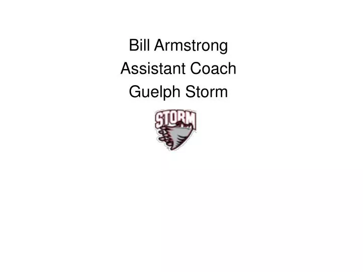 bill armstrong assistant coach guelph storm