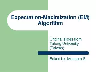 Expectation-Maximization (EM) Algorithm