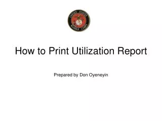 How to Print Utilization Report