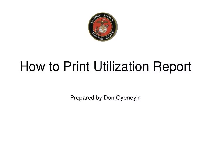 how to print utilization report