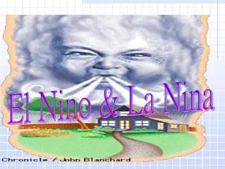 El Nino &amp; La Nina