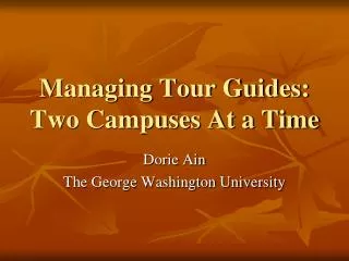Managing Tour Guides: Two Campuses At a Time