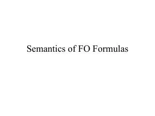Semantics of FO Formulas