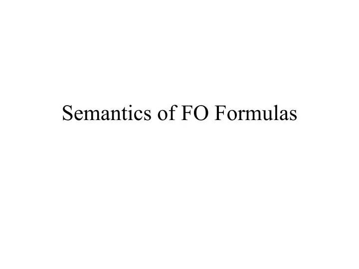 semantics of fo formulas
