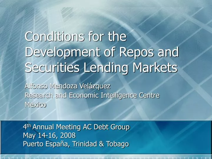 conditions for the development of repos and securities lending markets