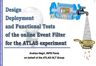 Design Deployment and Functional Tests of the online Event Filter for the ATLAS experiment