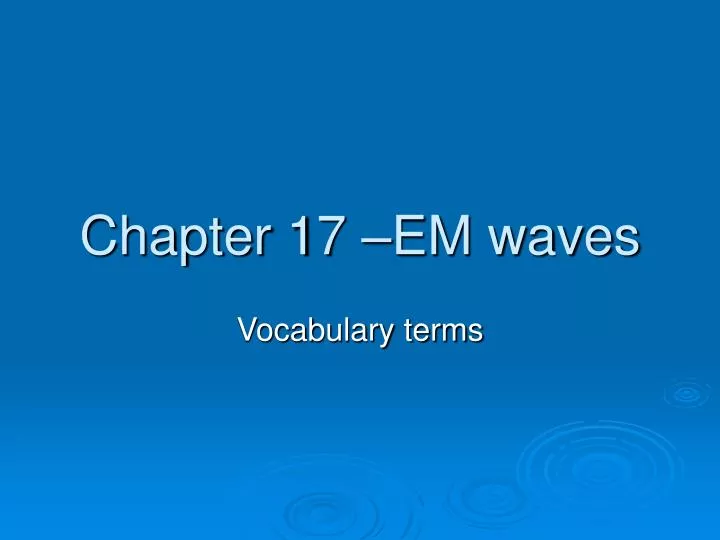 chapter 17 em waves