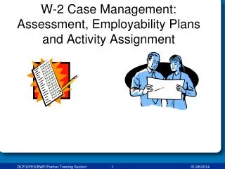 W-2 Case Management: Assessment, Employability Plans and Activity Assignment