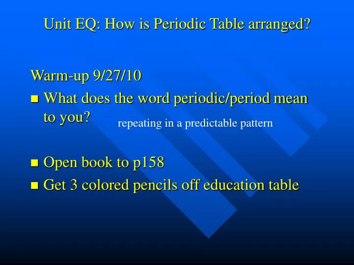 unit eq how is periodic table arranged