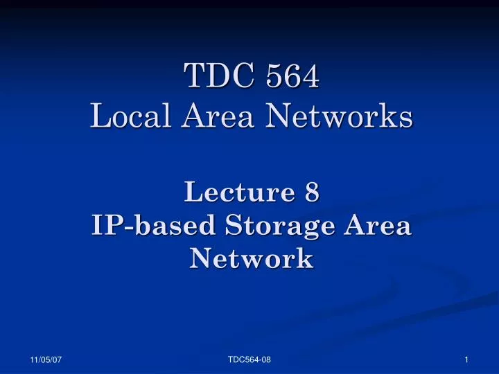 tdc 564 local area networks lecture 8 ip based storage area network