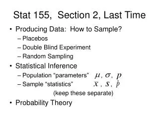 Stat 155, Section 2, Last Time