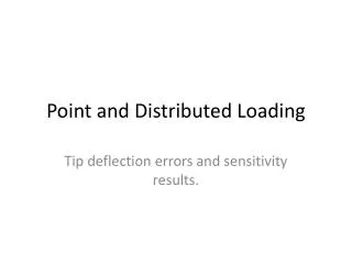 Point and Distributed Loading