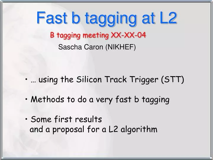 fast b tagging at l2