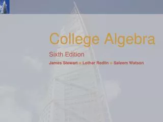 College Algebra Sixth Edition James Stewart ? Lothar Redlin ? Saleem Watson