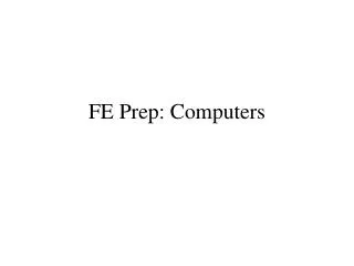 FE Prep: Computers