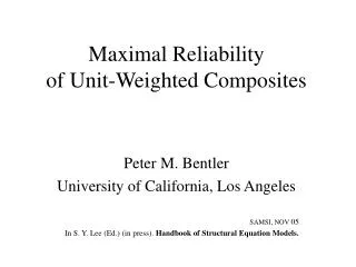 Maximal Reliability of Unit-Weighted Composites