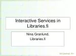 Interactive Services in Libraries.fi - slide 1