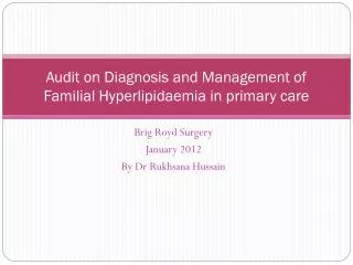 Audit on Diagnosis and Management of Familial Hyperlipidaemia in primary care