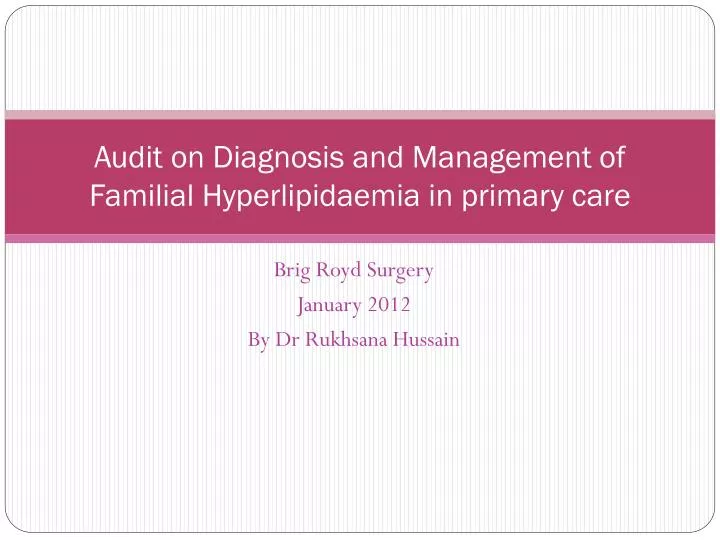 audit on diagnosis and management of familial hyperlipidaemia in primary care