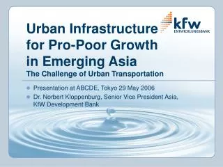 Urban Infrastructure for Pro-Poor Growth in Emerging Asia The Challenge of Urban Transportation