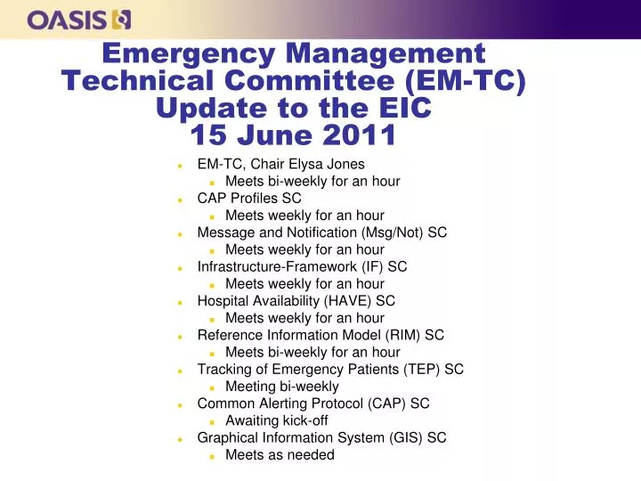emergency management technical committee em tc update to the eic 15 june 2011