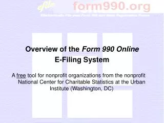 Overview of the Form 990 Online E-Filing System