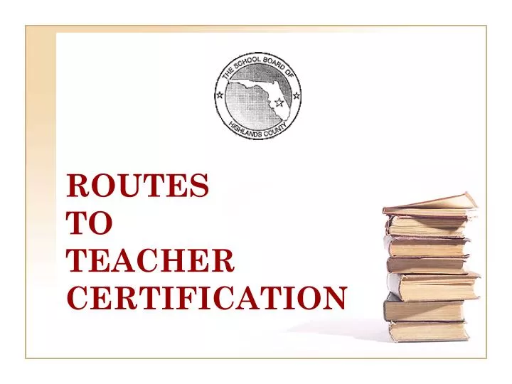 routes to teacher certification