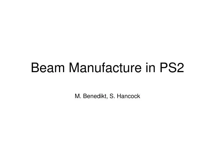 beam manufacture in ps2