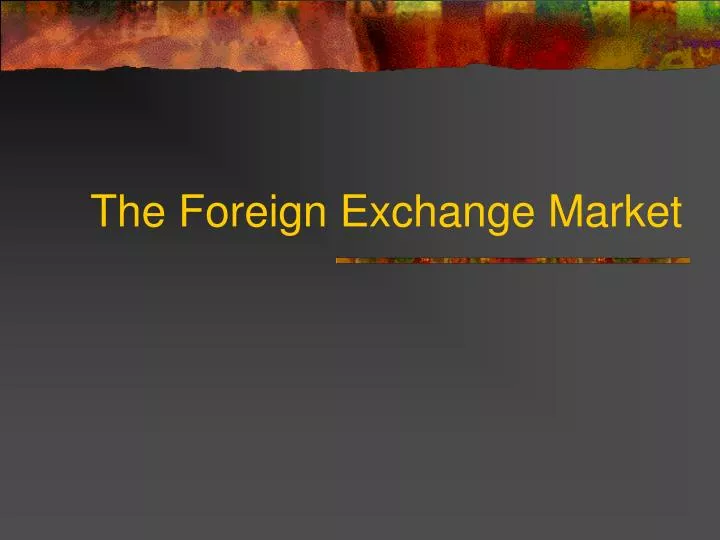 the foreign exchange market