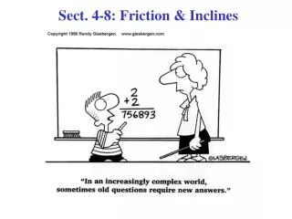 Sect. 4-8: Friction &amp; Inclines