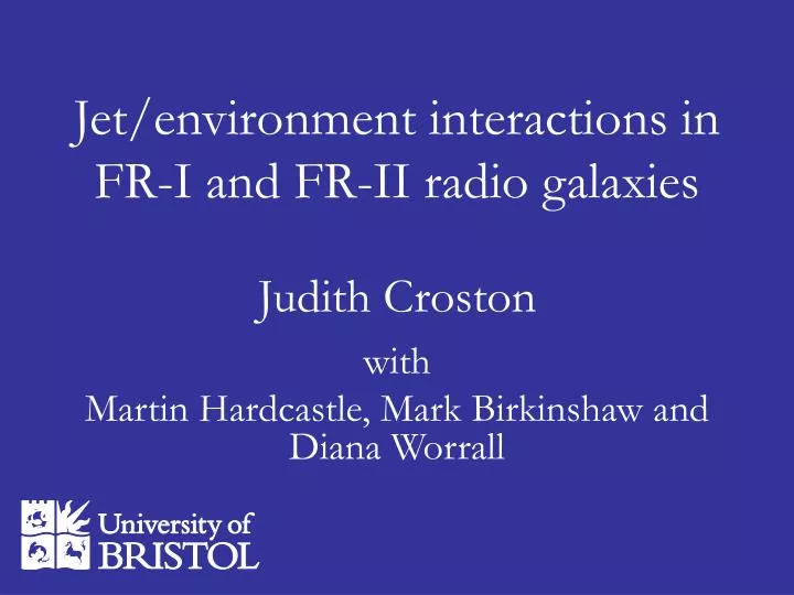 jet environment interactions in fr i and fr ii radio galaxies