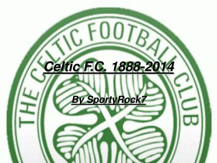 celtic f c 1888 2014