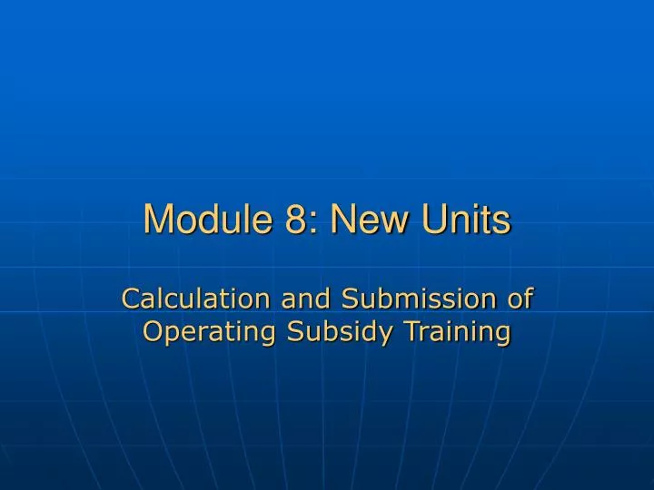 module 8 new units