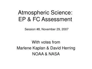 Atmospheric Science: EP &amp; FC Assessment