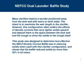 NEFCO Dual Launder/ Baffle Study
