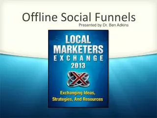 Offline Social Funnels