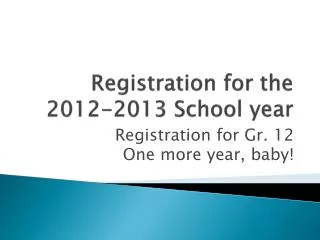 Registration for the 2012-2013 School year