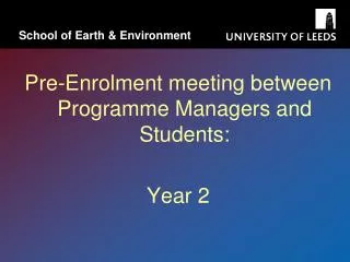 Pre-Enrolment meeting between Programme Managers and Students: Year 2