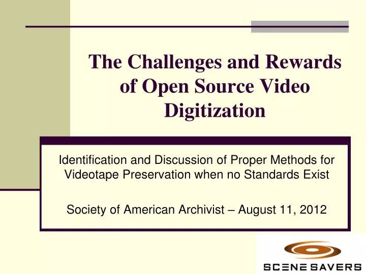 the challenges and rewards of open source video digitization